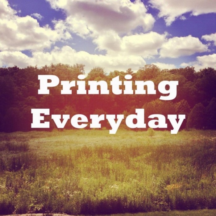 Printing Everday